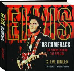 ELVIS '68 COMEBACK: The Story Behind the Special