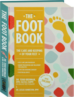 THE FOOT BOOK: The Care and Keeping of Your Feet