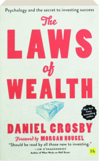 THE LAWS OF WEALTH: Psychology and the Secret to Investing Success