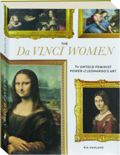 THE DA VINCI WOMEN: The Untold Feminist Power of Leonardo's Art