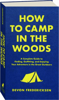 HOW TO CAMP IN THE WOODS