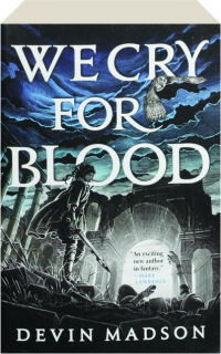 WE CRY FOR BLOOD