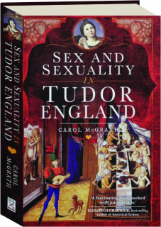 SEX AND SEXUALITY IN TUDOR ENGLAND