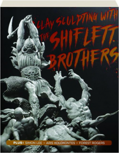 CLAY SCULPTING WITH THE SHIFLETT BROTHERS