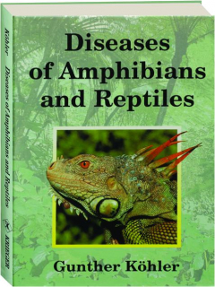 DISEASES OF AMPHIBIANS AND REPTILES