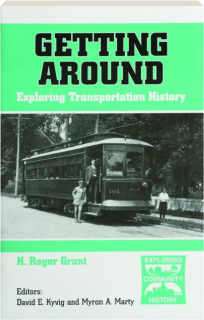 GETTING AROUND: Exploring Transportation History