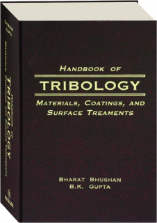 HANDBOOK OF TRIBOLOGY: Materials, Coatings, and Surface Treatments