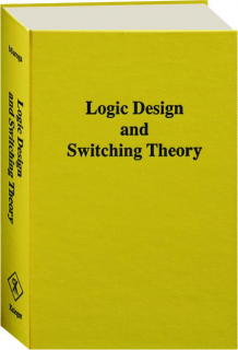LOGIC DESIGN AND SWITCHING THEORY