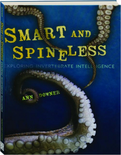 SMART AND SPINELESS: Exploring Invertebrate Intelligence