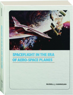 SPACEFLIGHT IN THE ERA OF AERO-SPACE PLANES