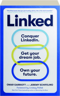LINKED: Conquer Linkedln, Land Your Dream Job, Own Your Future