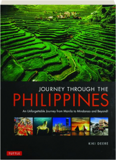 JOURNEY THROUGH THE PHILIPPINES: An Unforgettable Journey from Manila to Mindanao and Beyond!