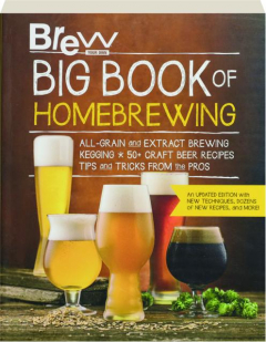 <I>BREW YOUR OWN</I> BIG BOOK OF HOMEBREWING