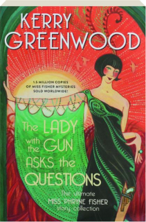 THE LADY WITH THE GUN ASKS THE QUESTIONS