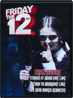 FRIDAY THE 12TH: Triple Feature