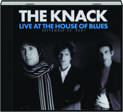THE KNACK: Live at the House of Blues