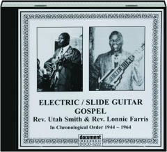 REV. UTAH SMITH & REV. LONNIE FARRIS: Electric / Slide Guitar Gospel