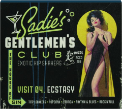 SADIE'S GENTLEMEN'S CLUB, VISIT 04: Ecstasy