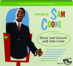 SPOTLIGHT ON SAM COOKE: Movin' and Groovin' with Sam Cooke