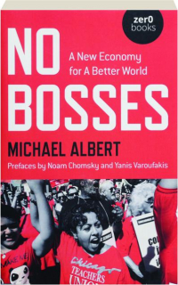 NO BOSSES: A New Economy for a Better World