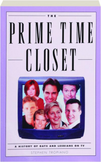 THE PRIME TIME CLOSET: A History of Gays and Lesbians on TV