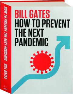 HOW TO PREVENT THE NEXT PANDEMIC