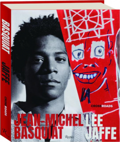 JEAN-MICHEL BASQUIAT: Crossroads
