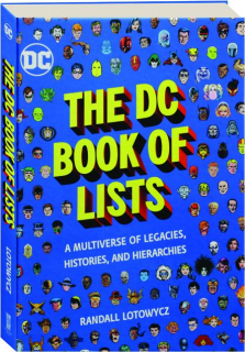 THE DC BOOK OF LISTS: A Multiverse of Legacies, Histories, and Hierarchies