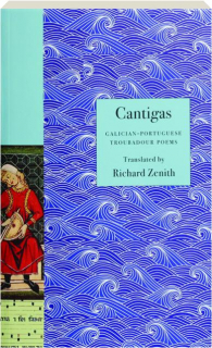 CANTIGAS: Galician-Portuguese Troubadour Poems