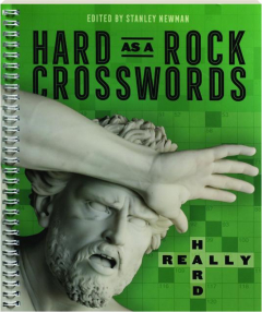 HARD AS A ROCK CROSSWORDS: Really Hard