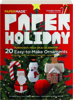 PAPER HOLIDAY: 20 Easy-to-Make Ornaments