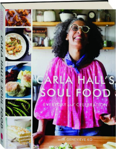 CARLA HALL'S SOUL FOOD: Everyday and Celebration