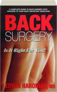 BACK SURGERY: Is It Right for You?