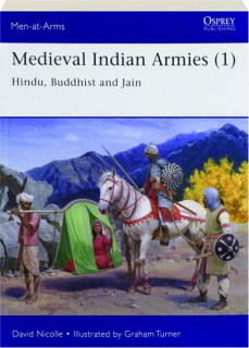 MEDIEVAL INDIAN ARMIES (1): Men-at-Arms 545