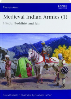 MEDIEVAL INDIAN ARMIES (1): Men-at-Arms 545