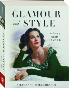 GLAMOUR AND STYLE: The Beauty of Hedy Lamarr