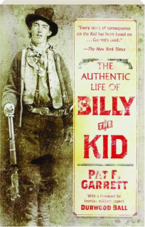 THE AUTHENTIC LIFE OF BILLY THE KID