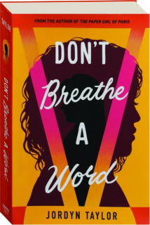 DON'T BREATHE A WORD