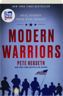MODERN WARRIORS: Real Stories from Real Heroes