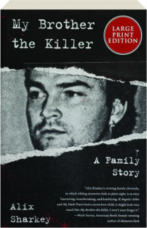 MY BROTHER THE KILLER: A Family Story