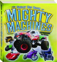 THE GREAT BIG BOOK OF MIGHTY MACHINES