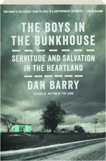 THE BOYS IN THE BUNKHOUSE: Servitude and Salvation in the Heartland