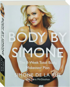 BODY BY SIMONE: The 8-Week Total Body Makeover Plan