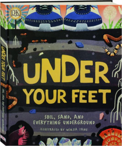 UNDER YOUR FEET: Soil, Sand, and Everything Underground