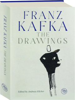 FRANZ KAFKA: The Drawings