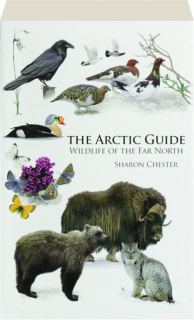 THE ARCTIC GUIDE: Wildlife of the Far North