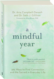 A MINDFUL YEAR: 365 Ways to Find Connection and the Sacred in Everyday Life