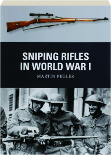 SNIPING RIFLES IN WORLD WAR I: Weapon 83