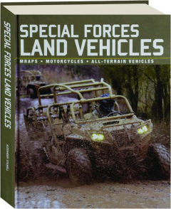SPECIAL FORCES LAND VEHICLES: MRAPS, Motorcycles, All-Terrain Vehicles