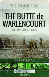 THE SOMME 1916: Martinpuich & le Sars